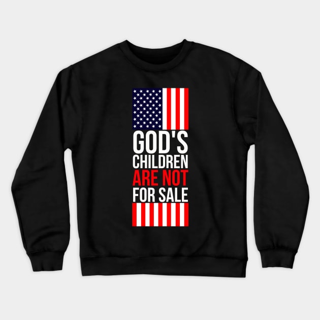 God's children are not for sale Crewneck Sweatshirt by StarMa